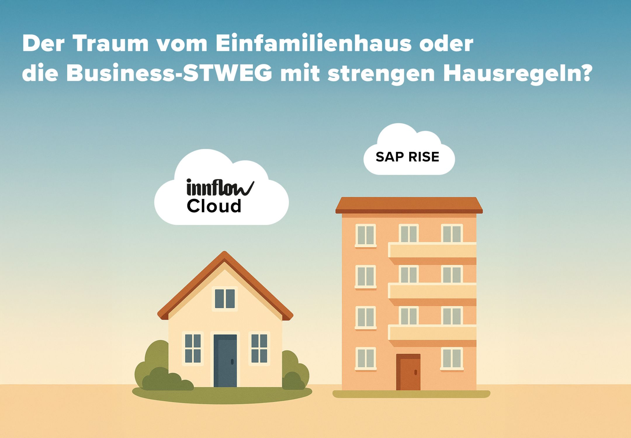 Vergleich Innflow Cloud vs SAP RISE – Einfamilienhaus oder Business-STWEG mit strengen Hausregeln