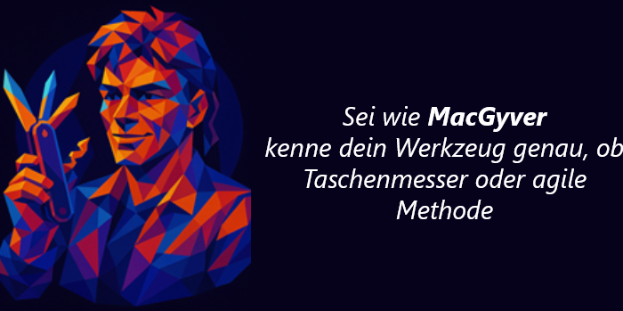 Agilität – das Schweizer Taschenmesser – vielseitig und oft unverstanden