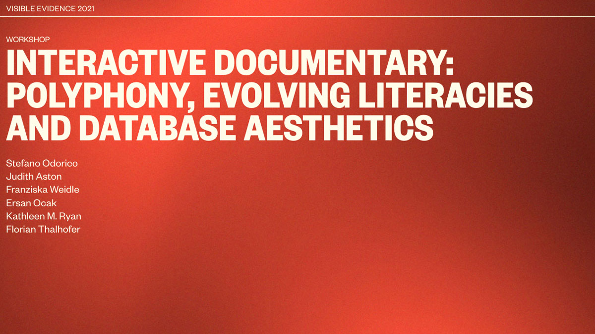 Workshop: “Interactive Documentary” an der Visible Evidence 2021