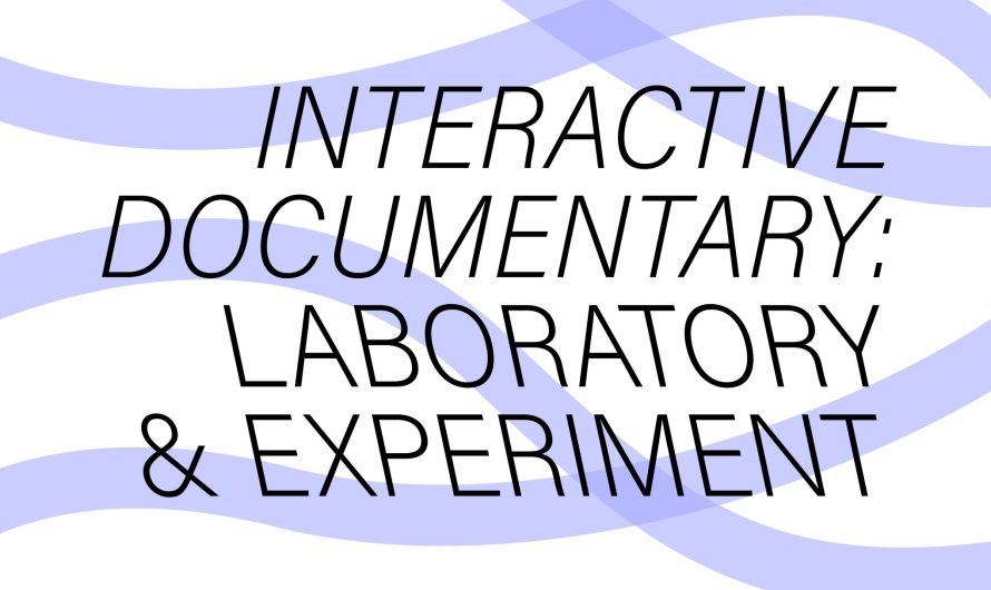 CfP “Interactive Documentary: Laboratory and Experiment”