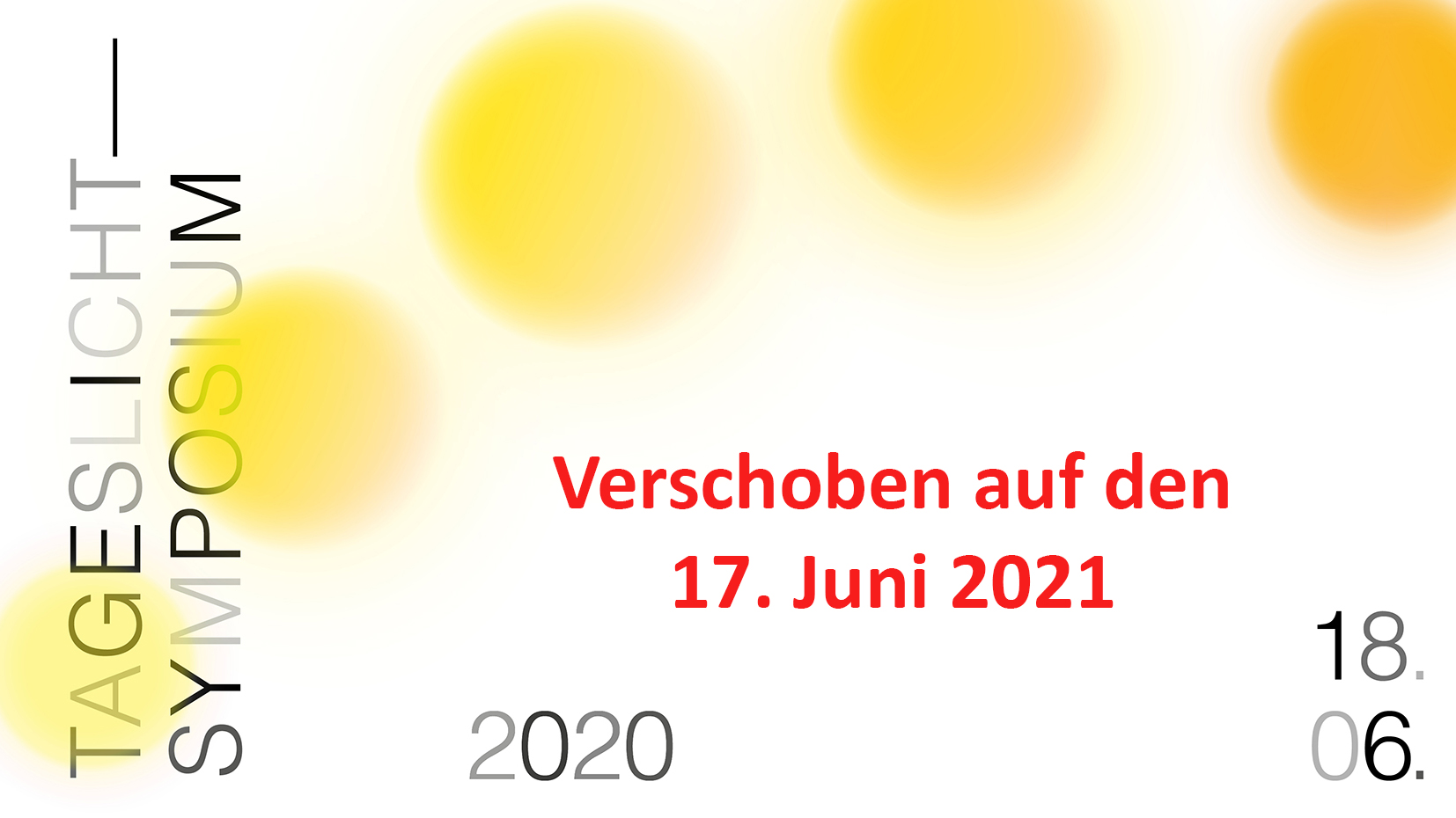 Tageslicht-Symposium 2020 – Verschoben auf 17.6.2021