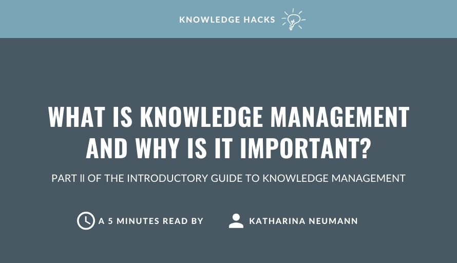 What is Knowledge Management and why is it important?