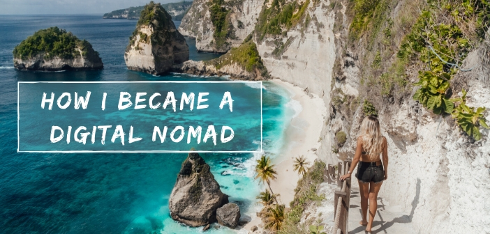 How I Became a Digital Nomad: Starting a Business While Traveling