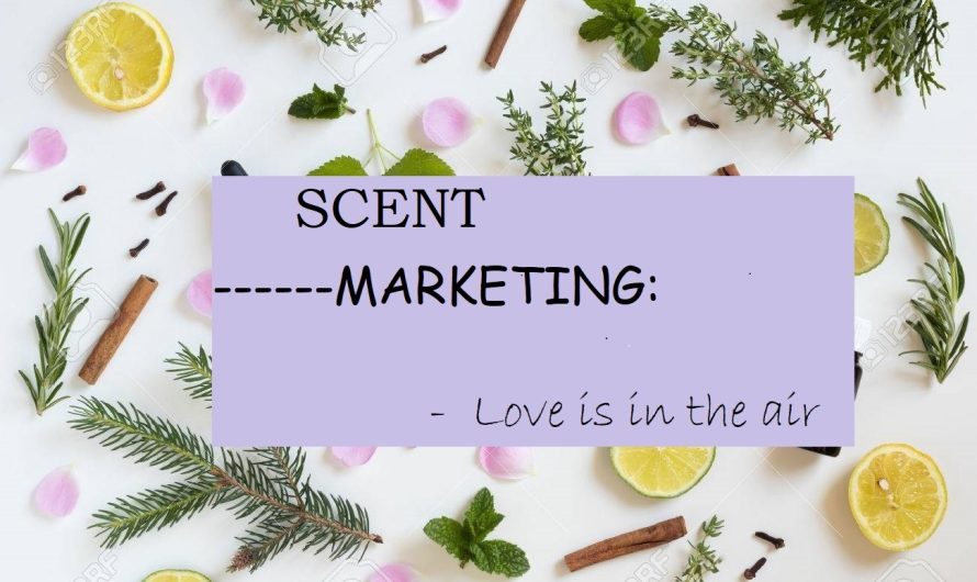 Scent Marketing: love is in the air