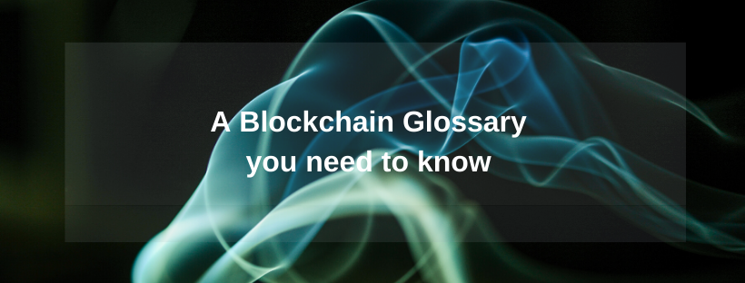 Blockchain glossary you need to know