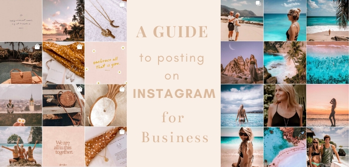 A Guide to Posting on Instagram for Business
