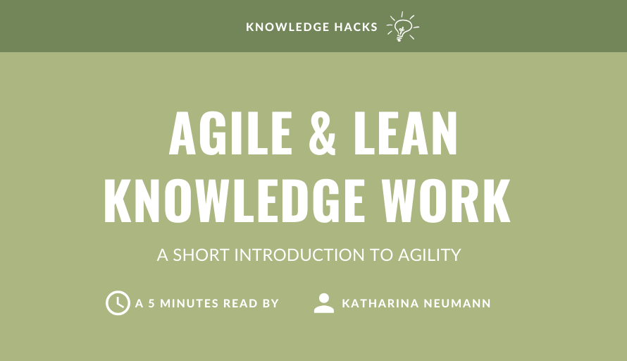 Agile and Lean Knowledge Work? A short guide to understanding agility