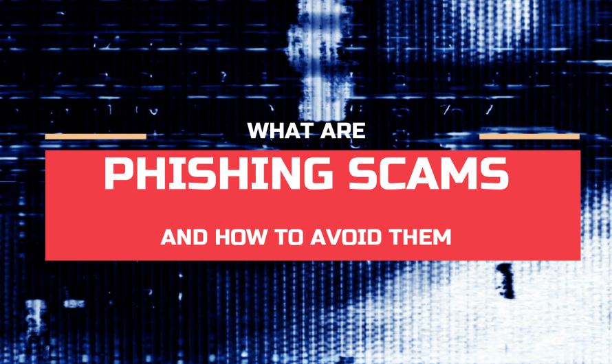 Phishing Scams and How to Avoid Them