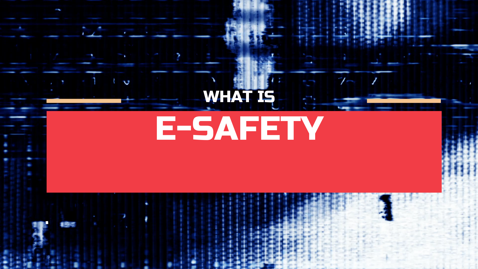 what-is-e-safety