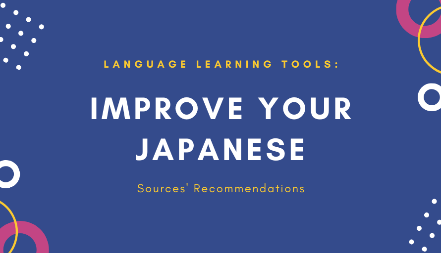Language Learning Tools: Improve Your Japanese