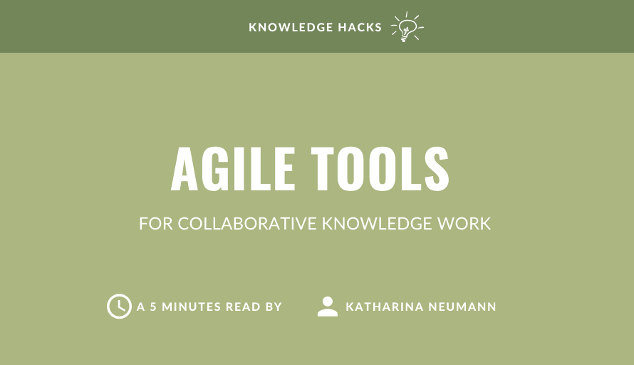 Agile Tools for Collaborative Knowledge Work