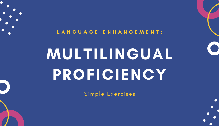 Language Enhancement: Multilingual Proficiency