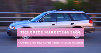 How Subaru Paved the Way for Automotive LGBT Marketing
