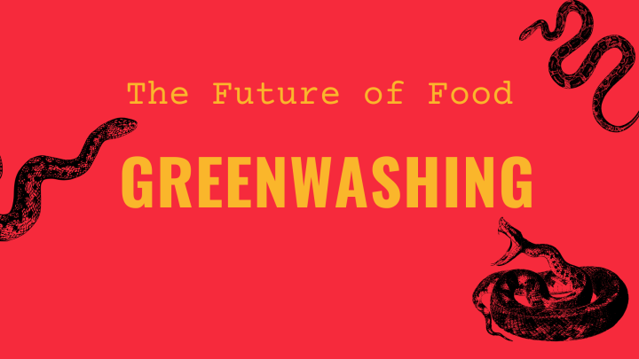 The Future of Food – Greenwashing