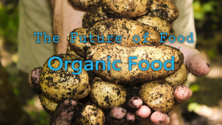 The Future of Food – Organic Food