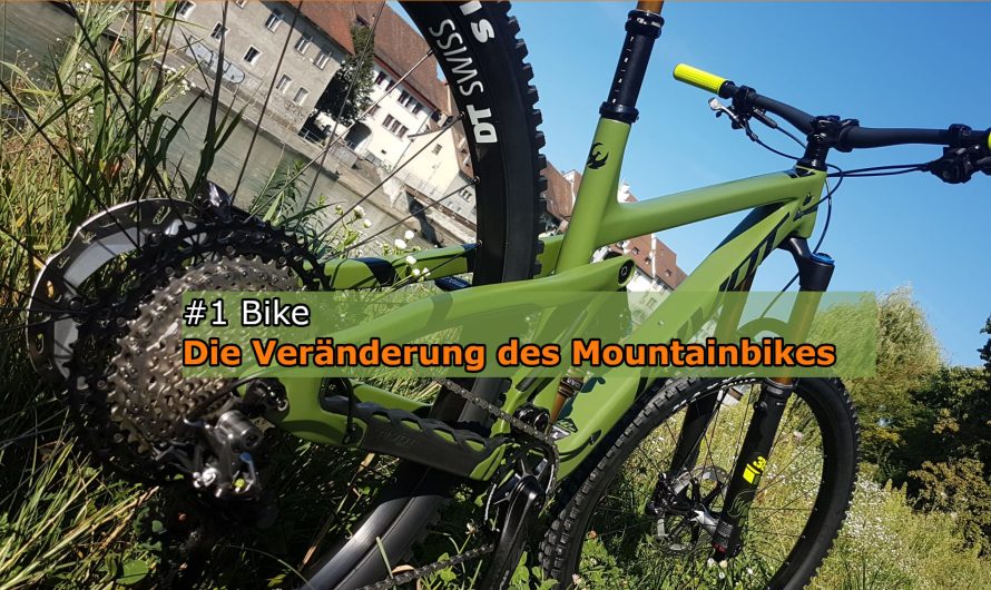 #1 Bike – Die Veränderung des Mountainbikes