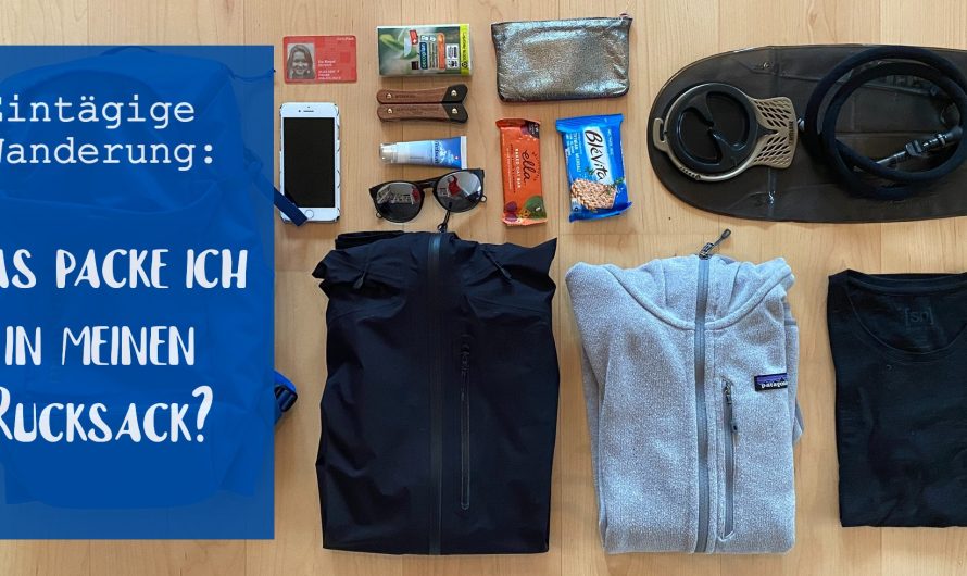 Tageswanderung: Was packe ich in meinen Rucksack?