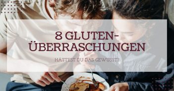 8 Produkte, von denen du nicht wusstest, dass sie Gluten enthalten.