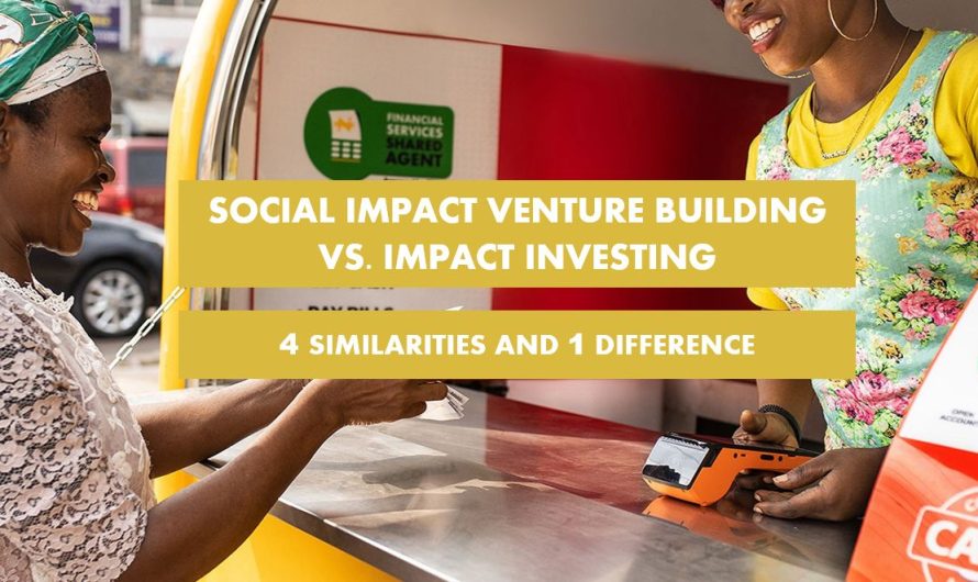 Social Impact Venture Building Vs. Impact Investing