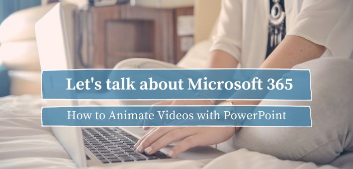 How to animate videos with PowerPoint