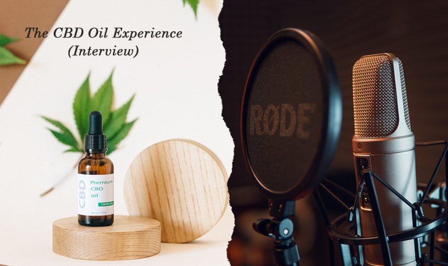 The CBD Oil Experience (Interview)