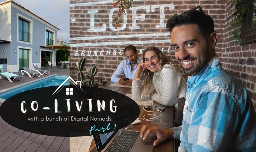 Co-Living With a Bunch of Digital Nomads 👩🏽‍💻 (Part 1)