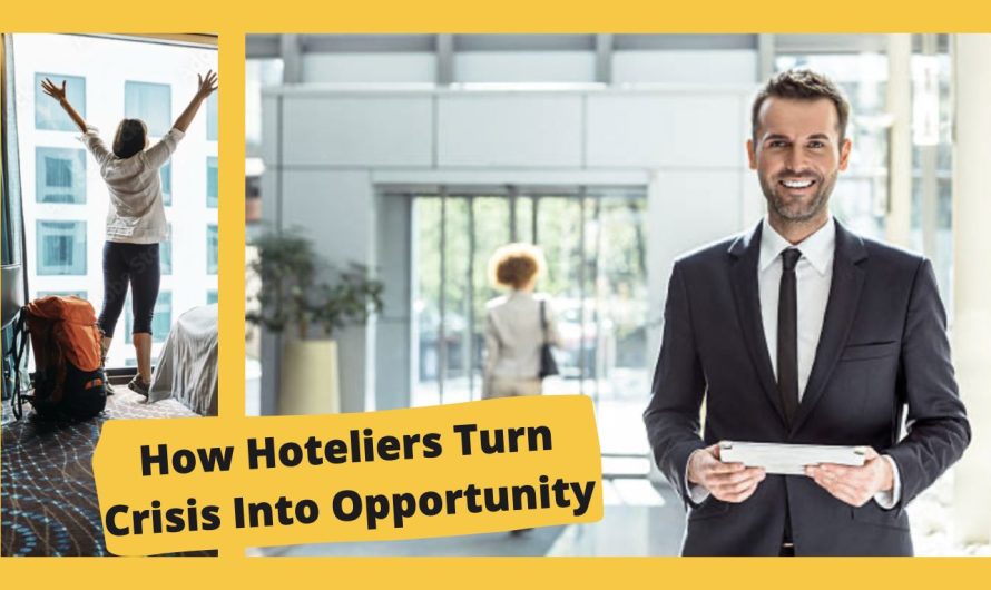 How Hoteliers Turn Crisis Into Opportunity