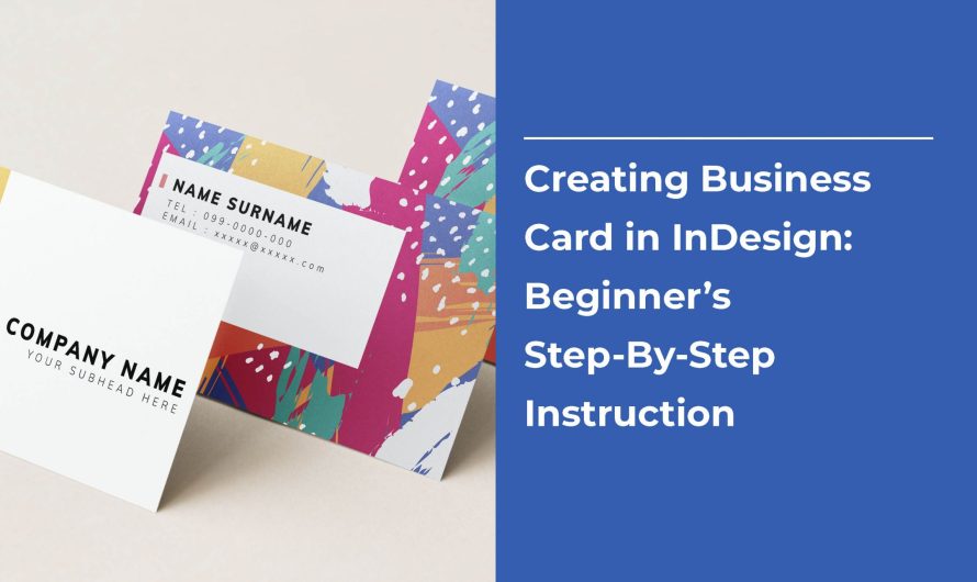 Creating Business Card in InDesign: Beginner’s Step-By-Step Instruction