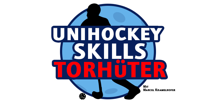 Unihockey Skills – Torhüter