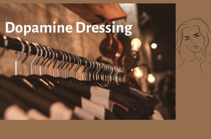 Dopamine Dressing – Kleidung kann happy machen.