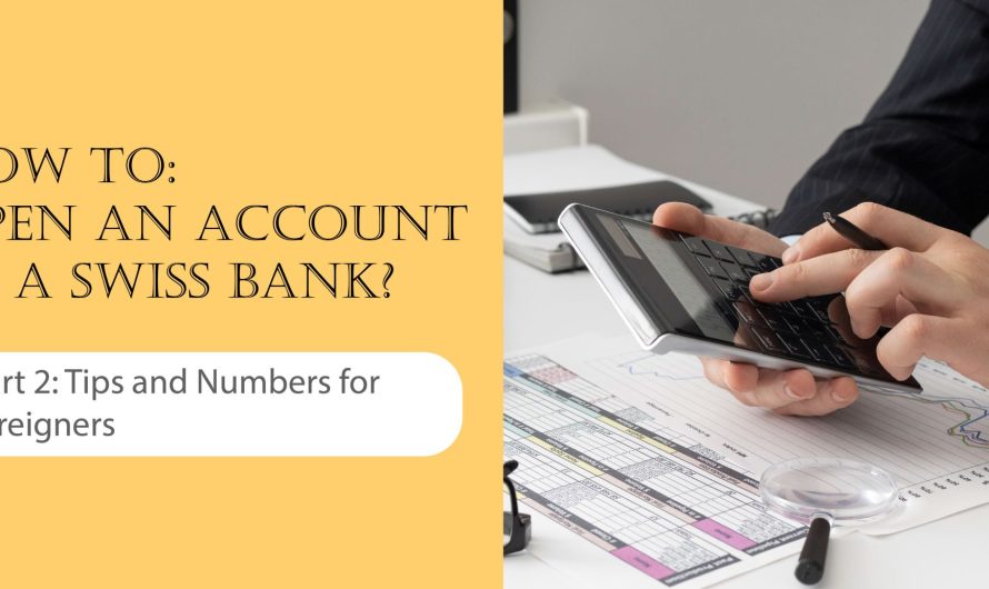 How to open an account in a Swiss bank? Part 2
