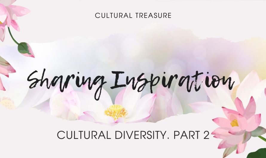 Sharing Inspiration. Cultural Diversity. Part 2