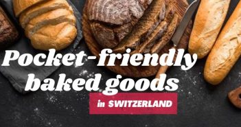 Pocket friendly baked goods in Switzerland