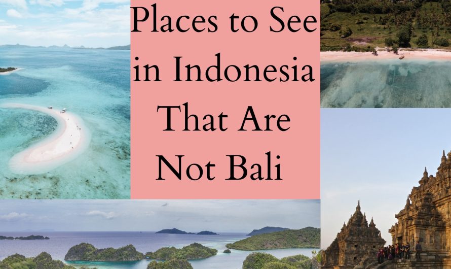 Places to See in Indonesia That Are Not Bali