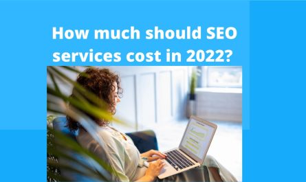 How much should SEO services cost in 2022?