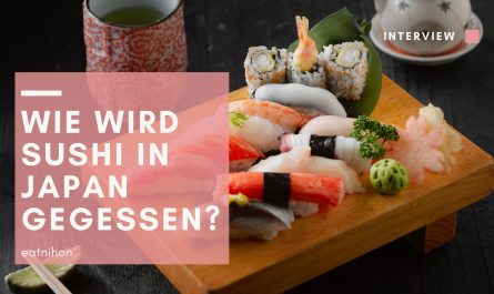 Interview: Wie wird in Japan Sushi gegessen?