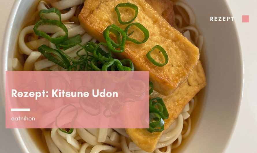 Rezept: Kitsune Udon – Udon Nudel Suppe – eatnihon