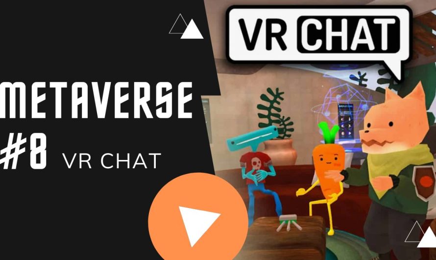 METAVERSE #8 – VR CHAT (THE ULTIMATE METAVERSE EXPERIENCE !)