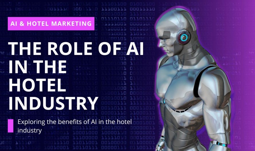 The role of Artificial Intelligence in the Hotel Industry