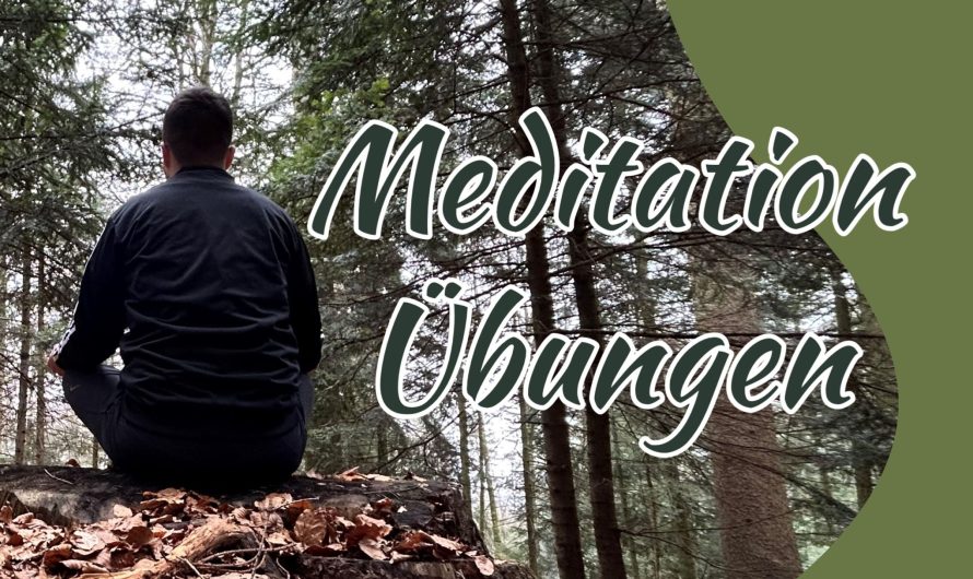 Meditationsübungen – Von Body Scan bis Mantra Mediation