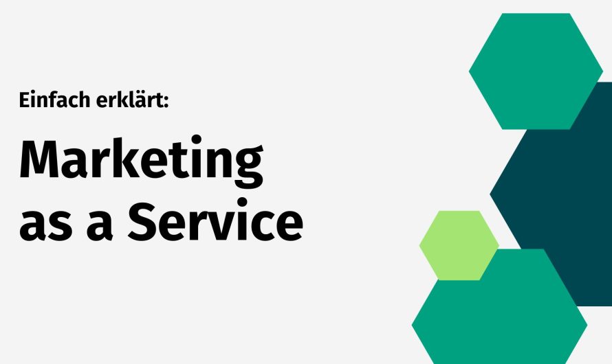 Wie funktioniert Marketing as a Service?