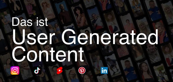 User Generated Content. Wie sieht UGC aus?