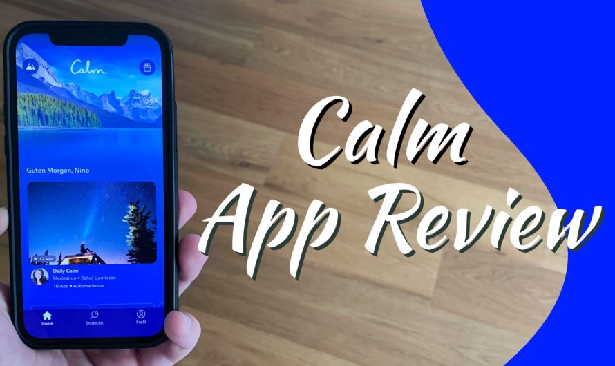 Meditations-App Calm Kritik – Meine Erfahrungen mit der App