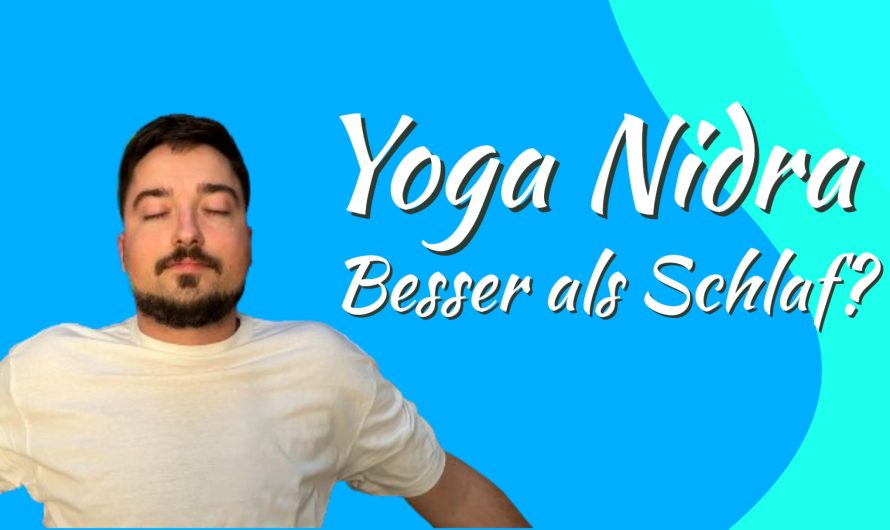 Yoga Nidra für maximale Erholung  – Anleitung und Wirkung
