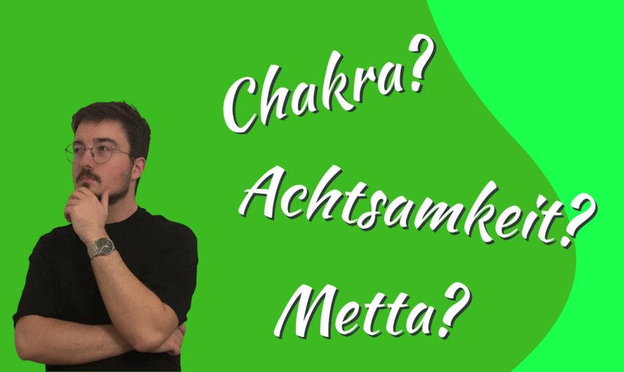 Beste Meditationsform für Anfänger – von Metta bis Chakra