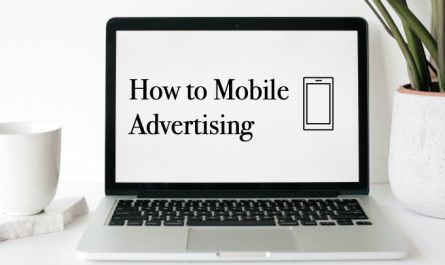 How to Mobile Advertising