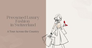 Preowned Luxury Fashion in Switzerland, A Tour Across the Country, Title Page