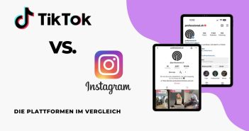 TikTok vs. Instagram: Die Plattformen im Vergleich