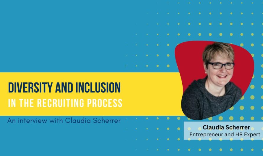Diversity and Inclusion in the Recruiting Process: An Interview with Claudia Scherrer
