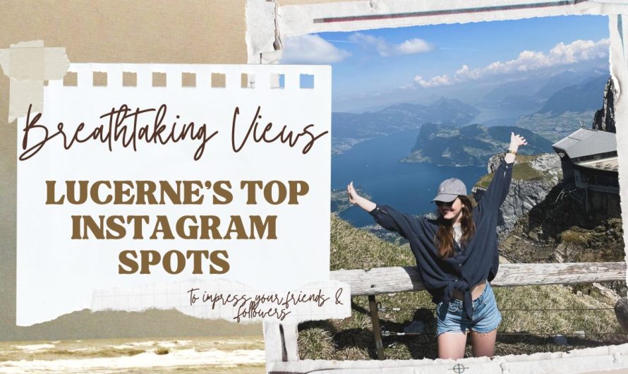 Breathtaking Views: Lucerne’s Top Instagram Spots 📸✨
